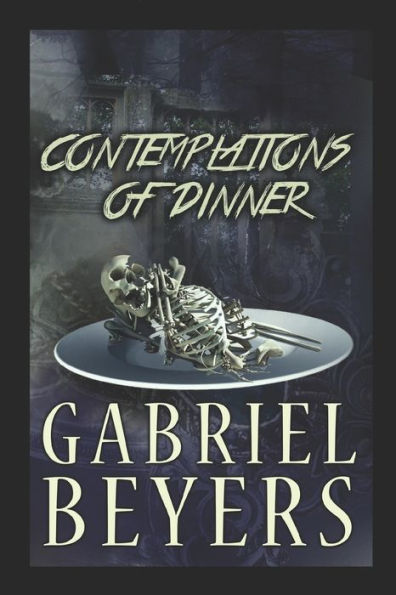 Contemplations of Dinner: A Collection of Short Stories
