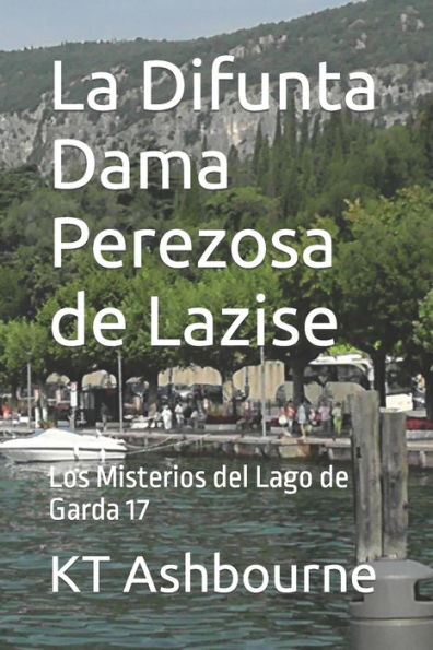 La Difunta Dama Perezosa de Lazise: Los Misterios del Lago de Garda 17