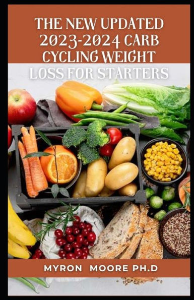 The New Updated 2023-2024 Carb Cycling Weight Loss for Starters