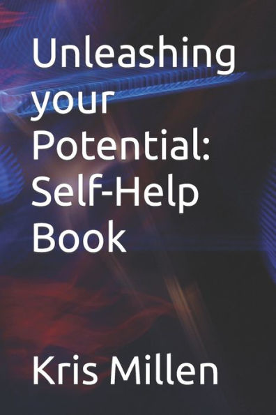 Unleashing your Potential: Self-Help Book