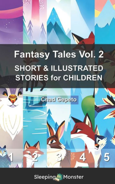 Fantasy Tales Vol. 2: SHORT & ILLUSTRATED STORIES for CHILDREN