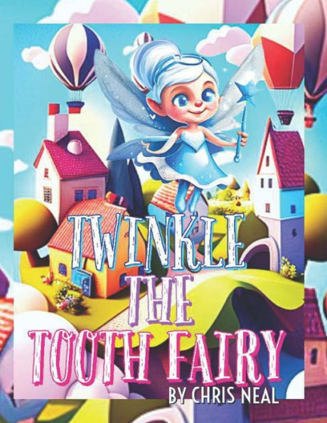 Twinkle The Tooth Fairy