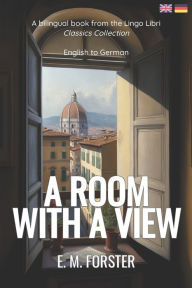 Title: A Room with a View (Translated): English - German Bilingual Edition, Author: E. M. Forster