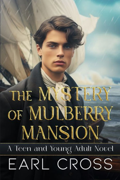 The Mystery of Mulberry Mansion by Earl Cross, Paperback | Barnes & Noble®