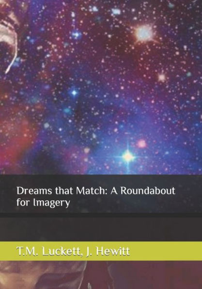 Dreams that Match: A Roundabout for Imagery