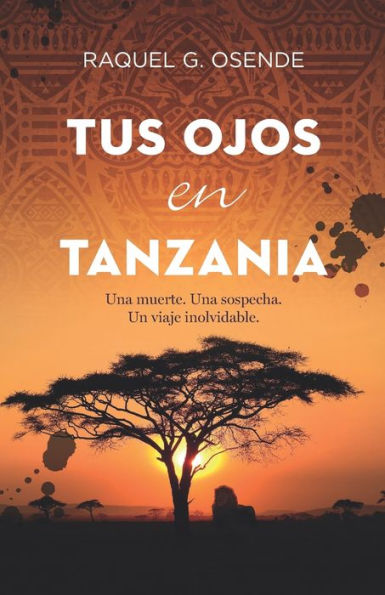 Tus ojos en Tanzania: intriga y misterio en el corazón de África