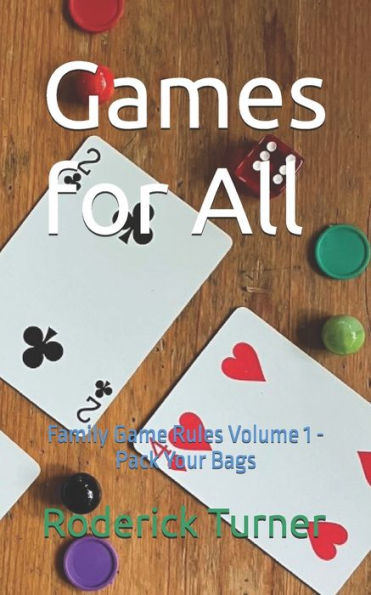 Games for All: Family Game Rules Volume 1 - Pack Your Bags