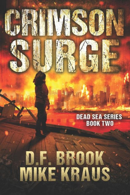 Crimson Surge - Dead Sea Book 2: (A Post-Apocalyptic Survival Thriller ...