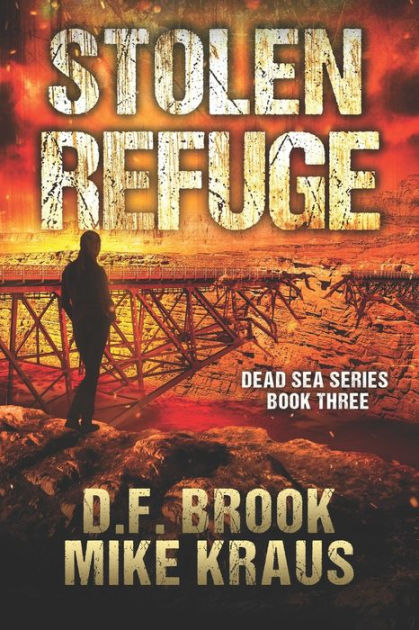 Stolen Refuge - Dead Sea Book 3: (A Post-Apocalyptic Survival Thriller ...