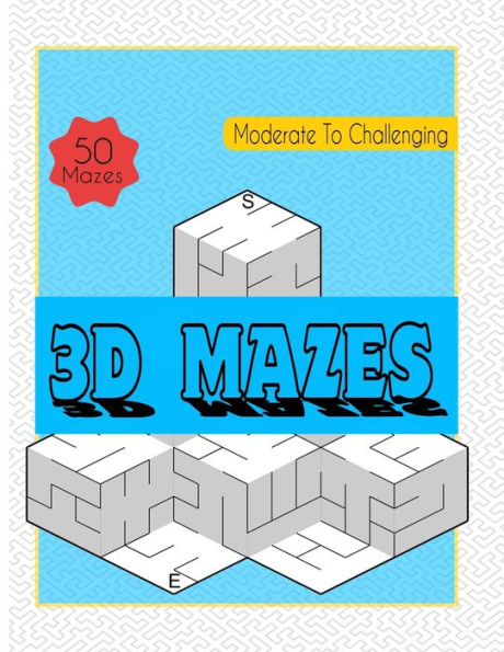 Barnes and Noble 3D Mazes: Amazing 3D Mazes Activity Book For Kids - Fun  and Amazing Maze Activity Book