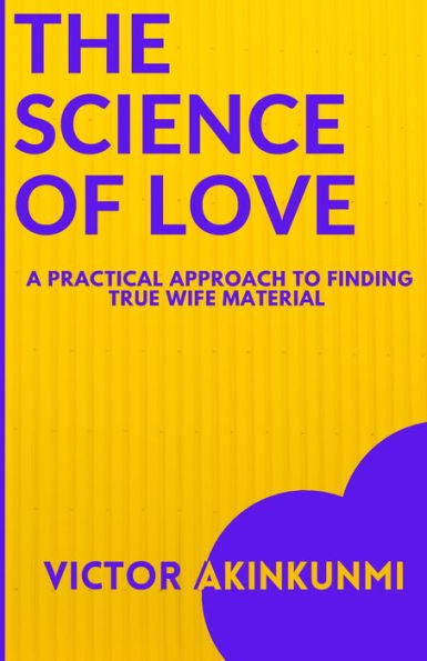 The Science of Love: A Practical Approach to Finding True Wife Material