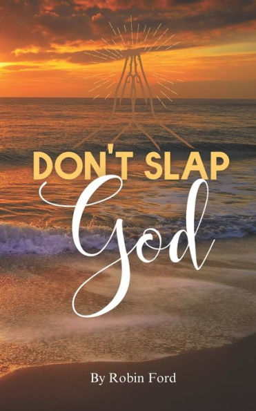 Don't Slap God