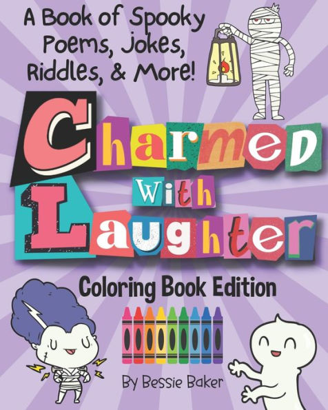 Charmed with Laughter! A Coloring Book of Spooky Poems, Jokes, Riddles, & More: Black + white coloring book edition, you can make the jokes soar with color!