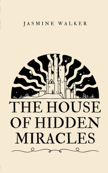 The house of hidden miracles