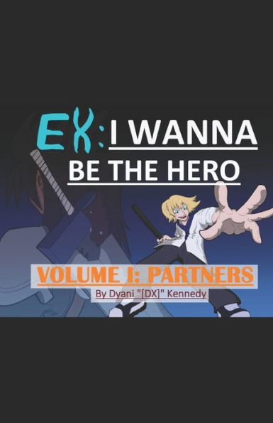 EX: I Wanna Be The Hero - Volume I: Partners