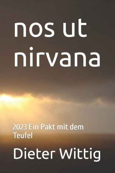 nos ut nirvana: 2023 Ein Pakt mit dem Teufel