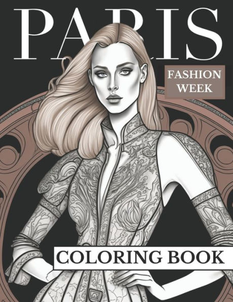 Paris Fashion Week: Adult Coloring Book For Girls For Fun And Relaxation