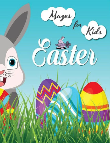 Mazes For Kids Happy Easter: Big Easter Mazes, Great Activity book for Kids, Challenging Mazes