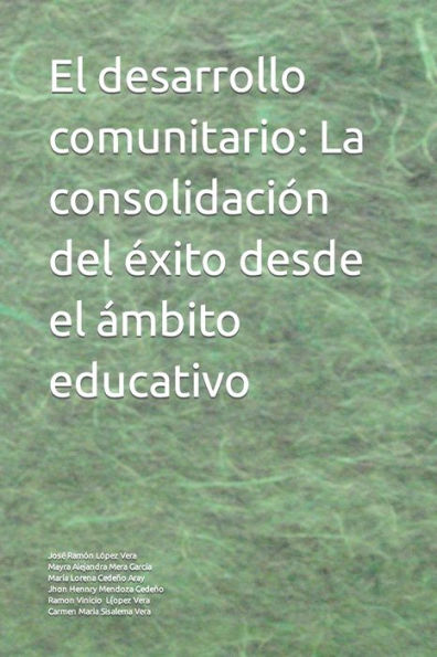 El desarrollo comunitario: La consolidación del éxito desde el ámbito educativo