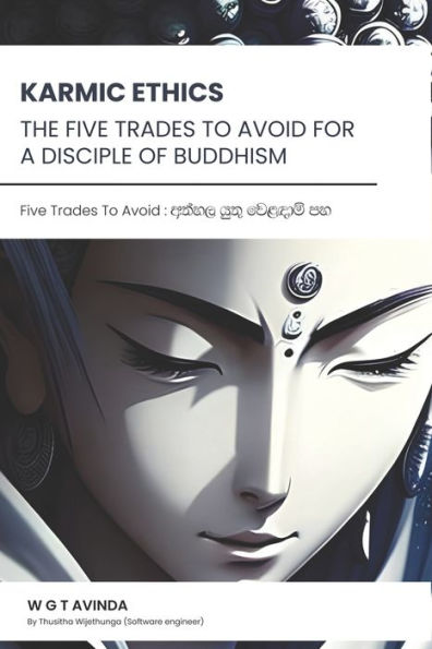 The Five Trades to Avoid for a Disciple of Buddhism: Karmic Ethics