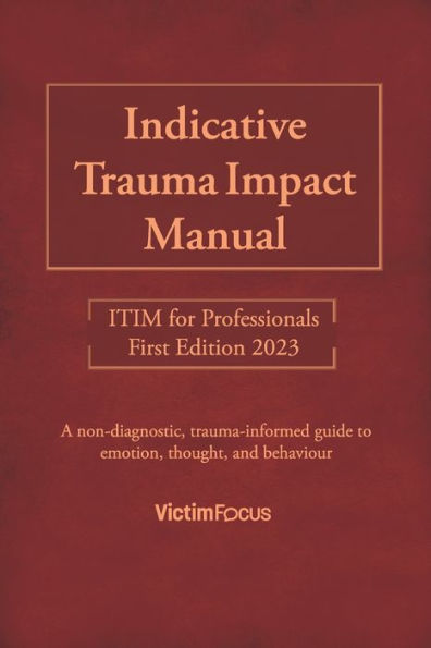 Indicative Trauma Impact Manual ITIM: ITIM for Professionals