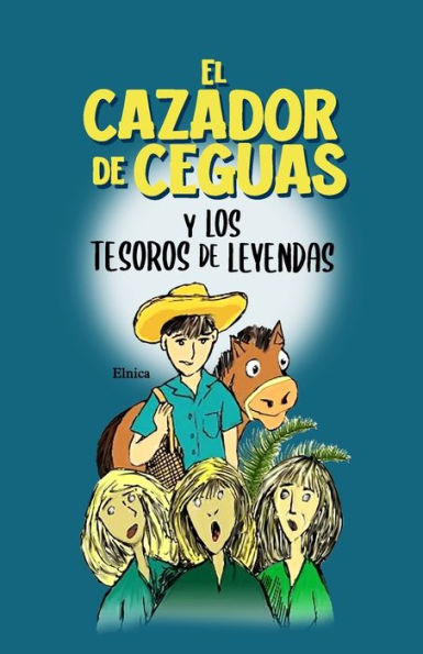 El cazador de ceguas y los tesoros de leyendas