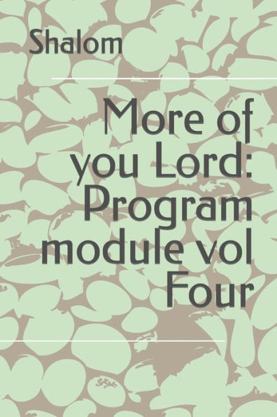 More of you Lord: Program module vol Four
