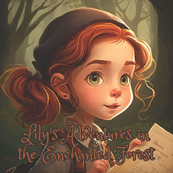 Lily's Adventures in the Enchanted Forest: A Delightful Story of Friendship and Magic