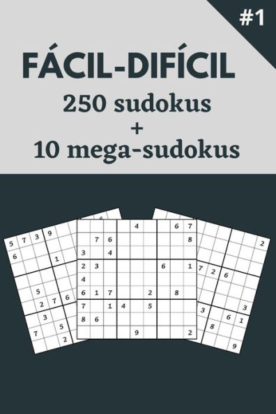 FÁCIL-DIFÍCIL 250 sudokus + 10 mega-sudokus