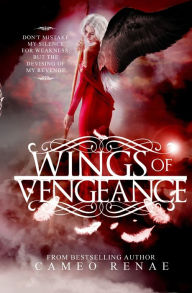 Title: Wings of Vengeance (Hidden Wings Series Book Five), Author: Cameo Renae