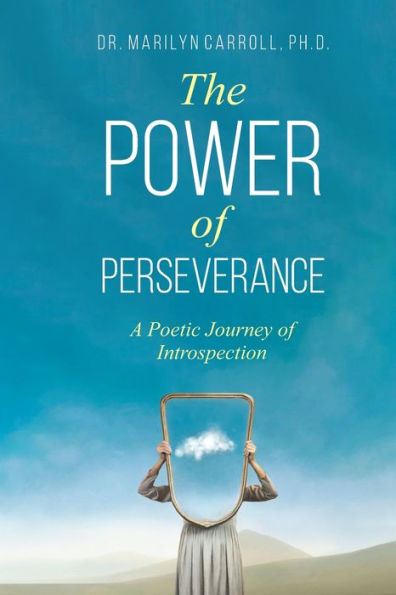 The Power of Perseverance: A Poetic Journey of Introspection