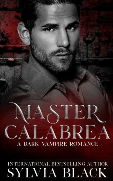 Master Calabrea: Dark Vampire Romance by Sylvia Black, Paperback ...