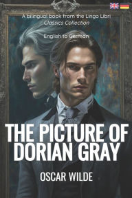 Title: The Picture of Dorian Gray (Translated): English - German Bilingual Edition, Author: Oscar Wilde