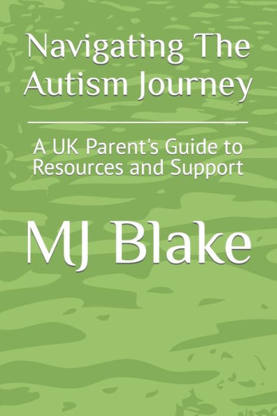 Navigating The Autism Journey: A UK Parent's Guide to Resources and Support