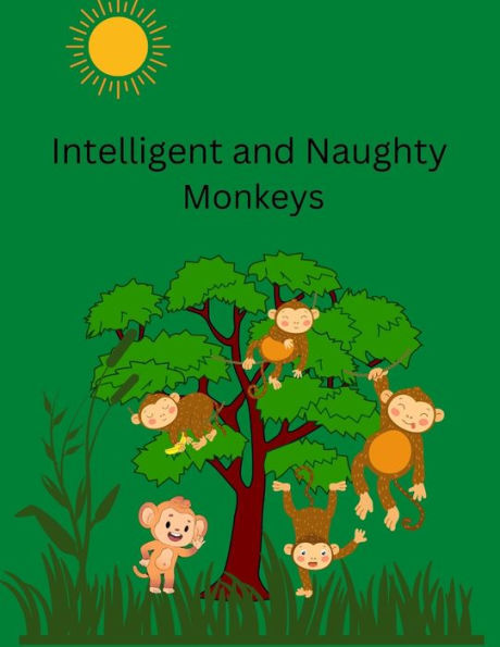 Intelligent and Naughty Monkeys