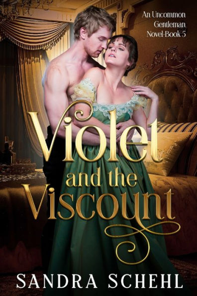Violet and the Viscount: An Uncommon Gentleman Novel Book 5