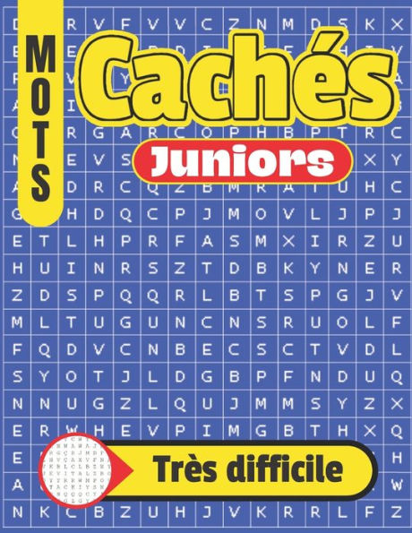 Mots cachés Juniors - Très difficile: Carnet de mots cachés 80 puzzles Avec solutions