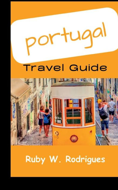 Portugal Travel Guide: An updated guide to Explore Portugal on an ...