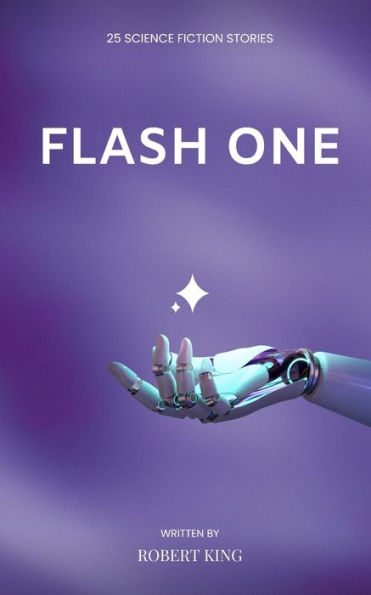 Flash One: A Collection of Flash Fiction