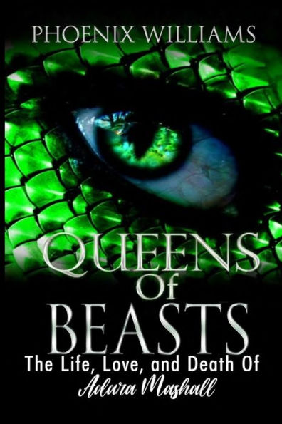 Queens of Beasts: The Life, Love, and Death of Adara Marshall (Book 1)