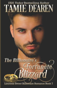 Title: The Billionaire's Fortunate Blizzard, Author: Tamie Dearen