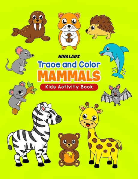 Trace and Color Mammals: Kids Activity Book