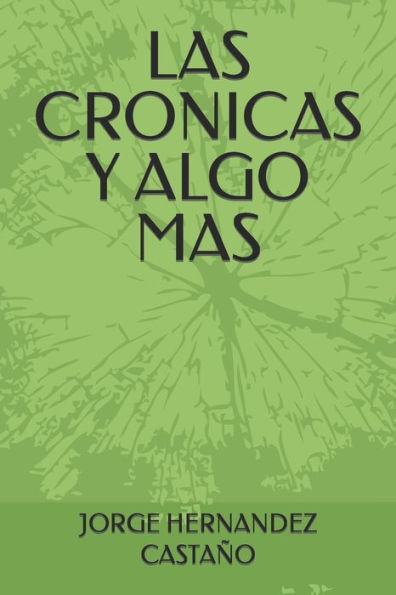 LAS CRONICAS Y ALGO MAS