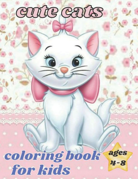 cute cats coloring book for kids ages 4-8: A Charming Cat Coloring Book for Kids and Cat Lovers"