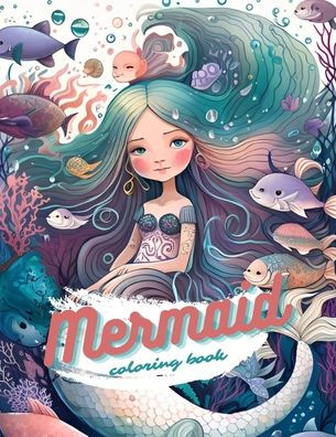 Mermaid Coloring Book: for your magical moment