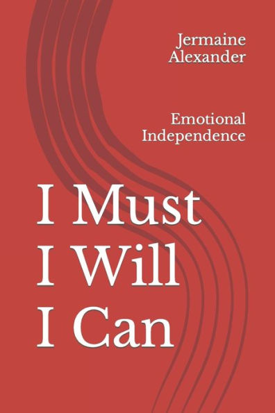 I Must, I Will, I Can!: Emotional Independence