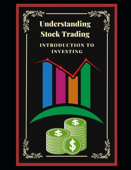 Understanding Stock Trading: Introduction to Investing
