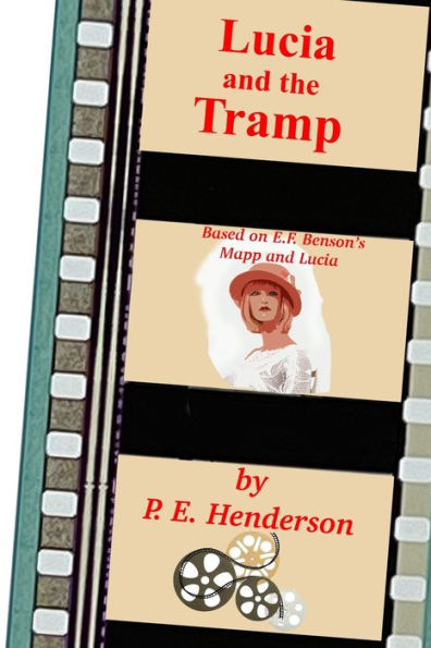 Lucia and the Tramp: Based on E. F. Benson's Stories of Mapp and Lucia