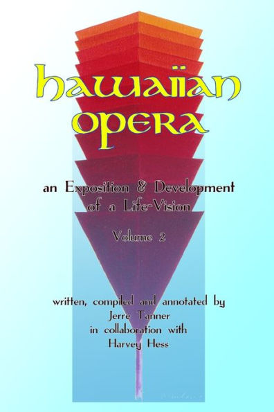 Hawaiian Opera: an Exposition and Development of a Life-Vision