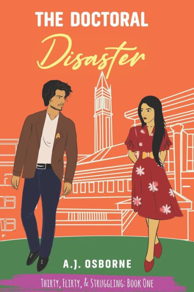 The Doctoral Disaster: Thirty, Flirty, & Struggling: Book One